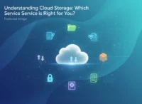 Understanding Cloud Storage: Which Service is Right for You?