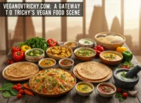 VeganovTrichy.com: A Gateway to Trichy’s Vegan Food Scene