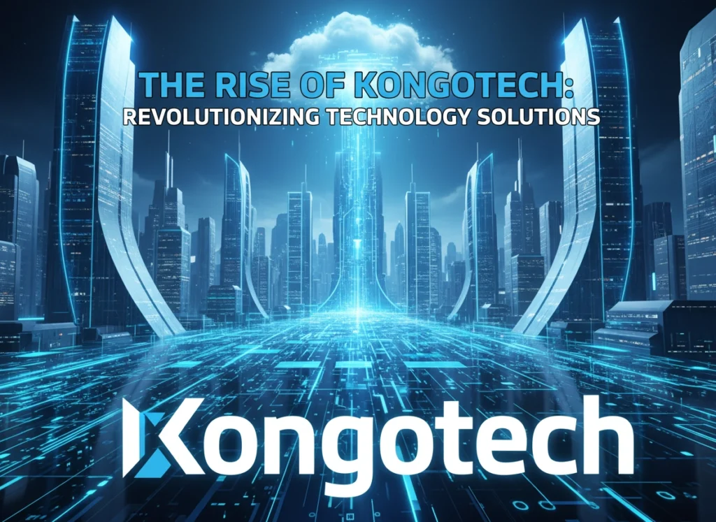 The Rise of Kongotech: Revolutionizing Technology Solutions